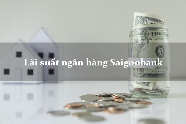 Lãi suất ngân hàng Saigonbank